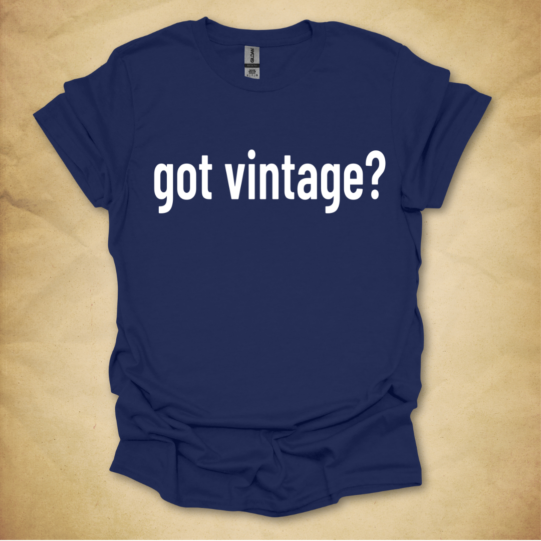 Got Vintage? T-Shirt