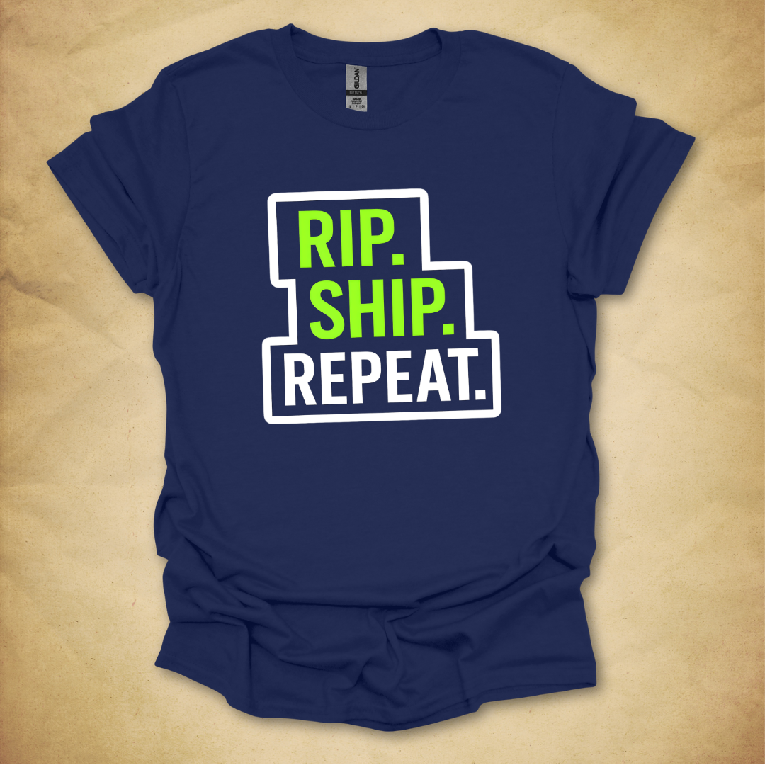 Rip. Ship. Repeat. T-Shirt