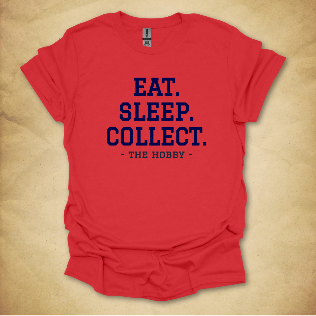 Eat. Sleep. Collect. T-Shirt
