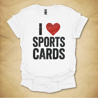 I Love Sports Cards T-Shirt