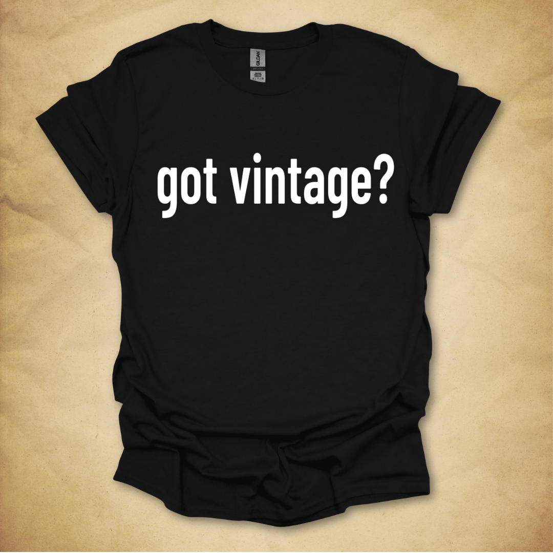 Got Vintage? T-Shirt
