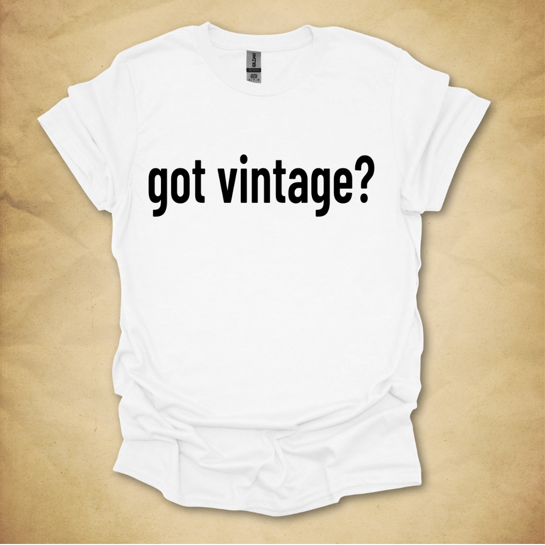Got Vintage? T-Shirt