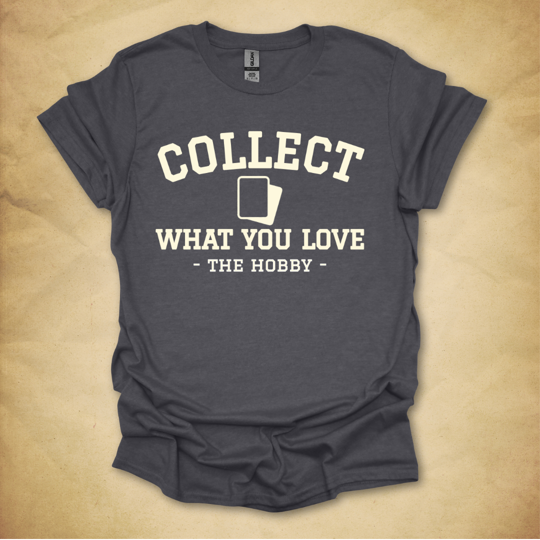 Collect What You Love - Cards T-Shirt