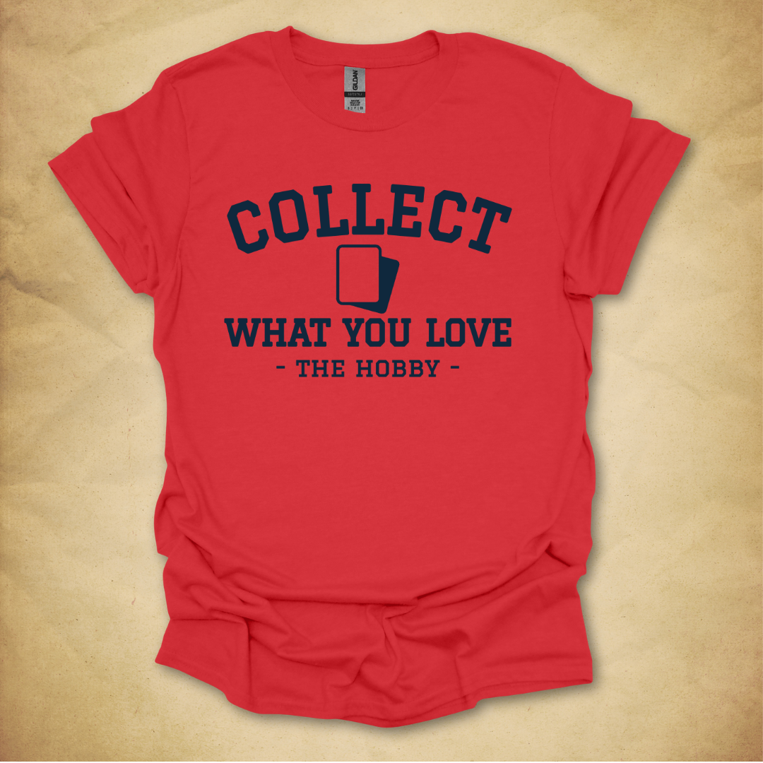 Collect What You Love - Cards T-Shirt