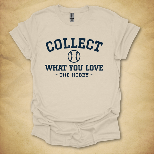 Collect What You Love - Baseball T-Shirt