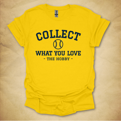 Collect What You Love - Baseball T-Shirt