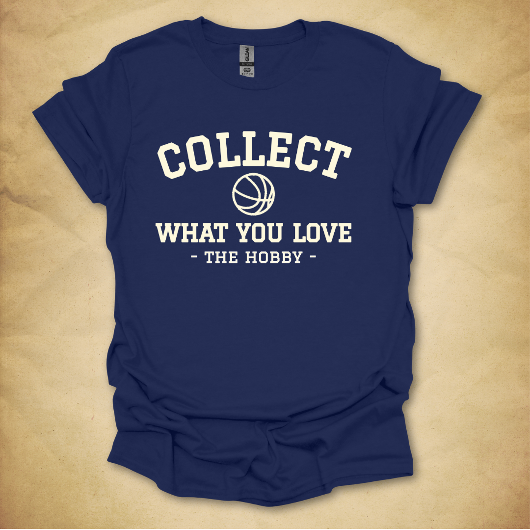 Collect What You Love - Basketball T-Shirt
