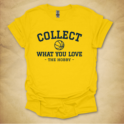 Collect What You Love - Basketball T-Shirt