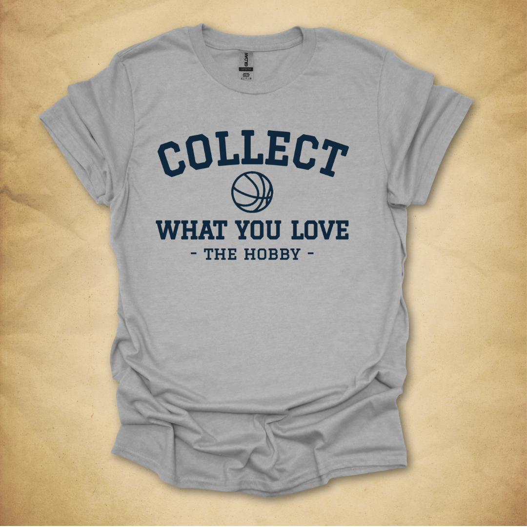 Collect What You Love - Basketball T-Shirt