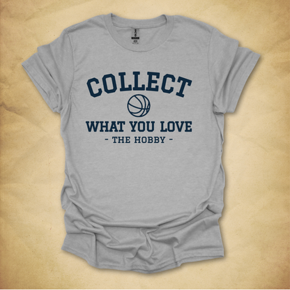 Collect What You Love - Basketball T-Shirt