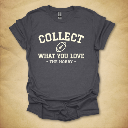 Collect What You Love - Football T-Shirt