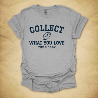 Collect What You Love - Football T-Shirt