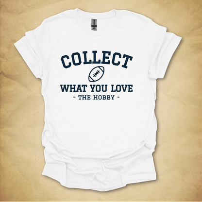 Collect What You Love - Football T-Shirt