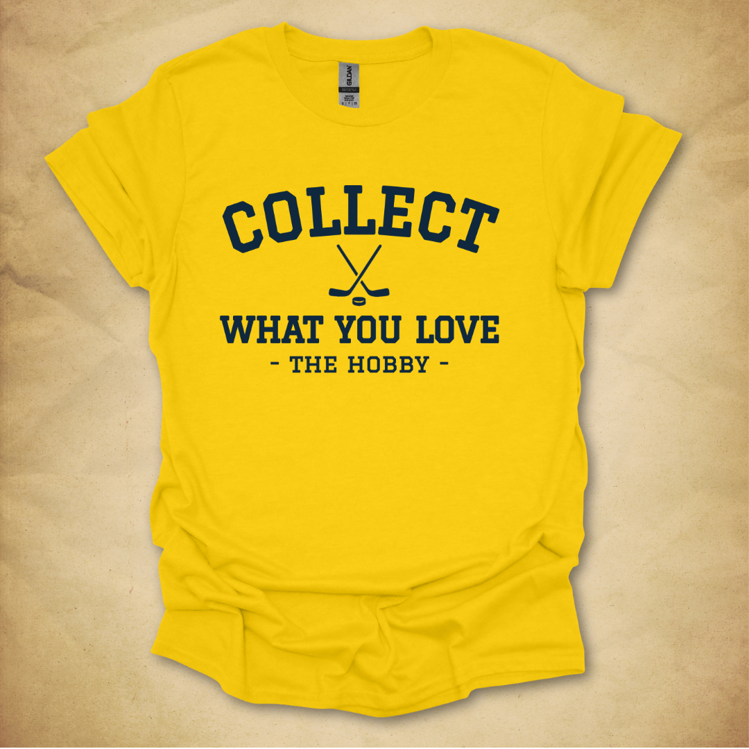 Collect What You Love - Hockey T-Shirt