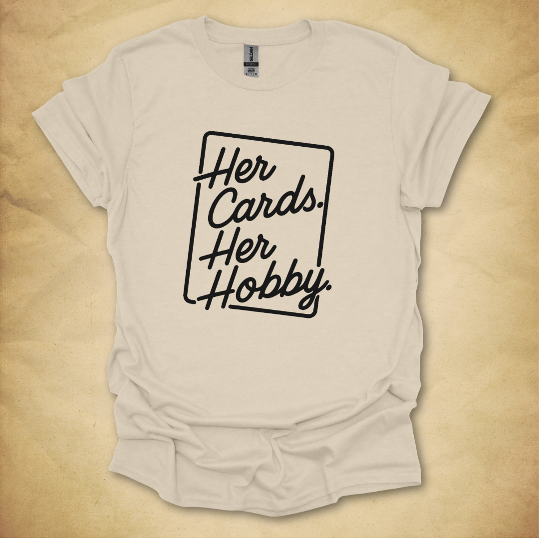 Her Cards. Her Hobby. T-Shirt - Unisex Fit