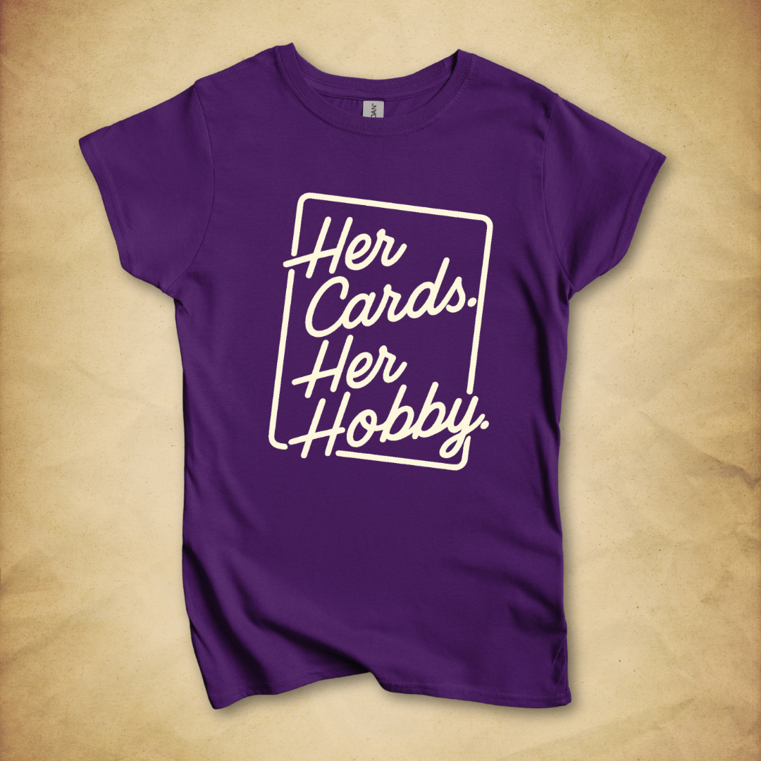 Her Cards. Her Hobby. T-Shirt - Women's Fit