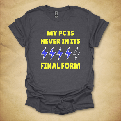 Never In Its Final Form T-Shirt