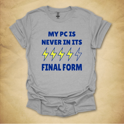 Never In Its Final Form T-Shirt
