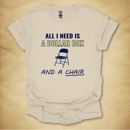 Dollar Box and a Chair T-Shirt