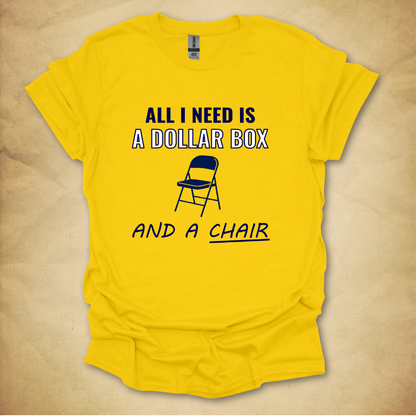 Dollar Box and a Chair T-Shirt
