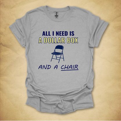 Dollar Box and a Chair T-Shirt