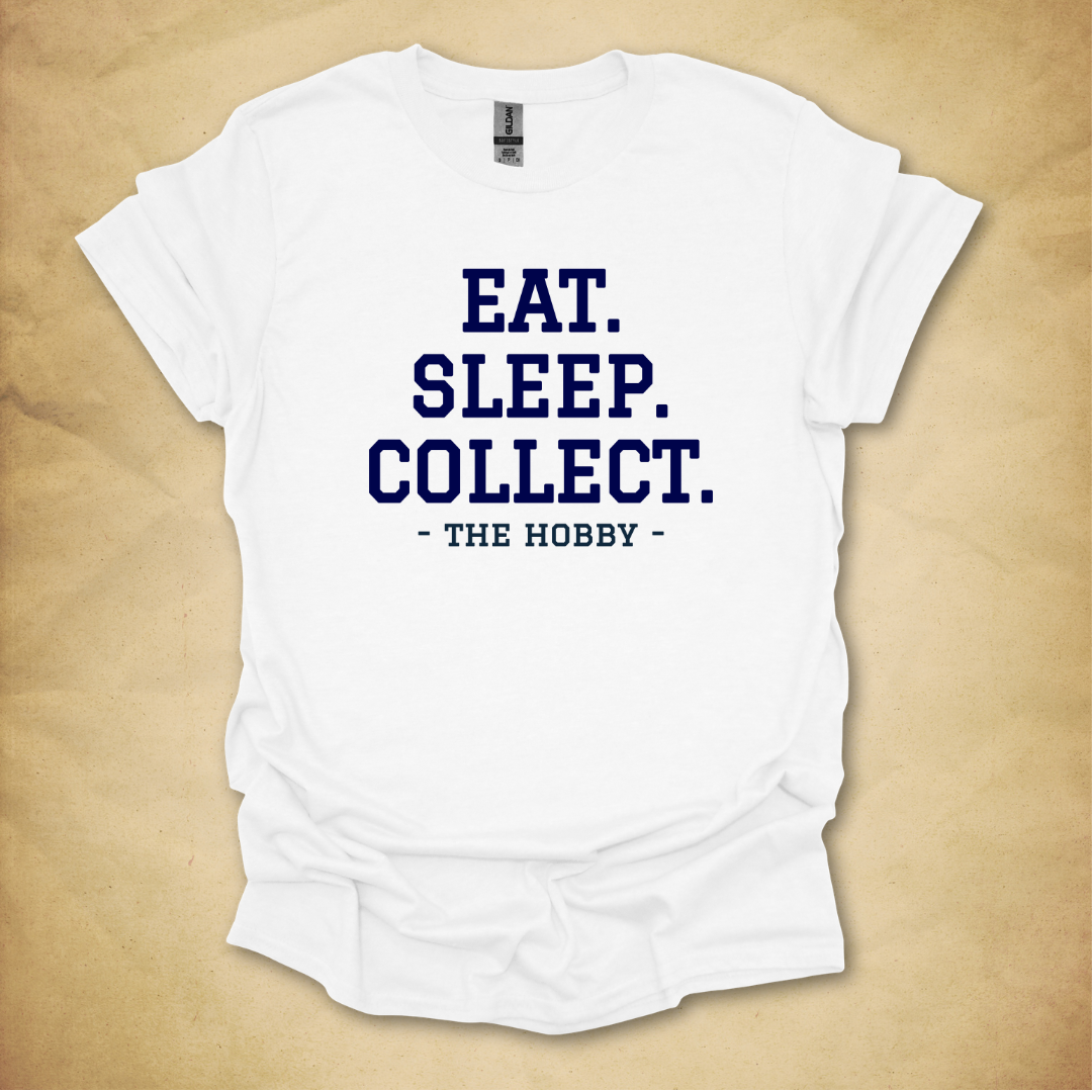 Eat. Sleep. Collect. T-Shirt