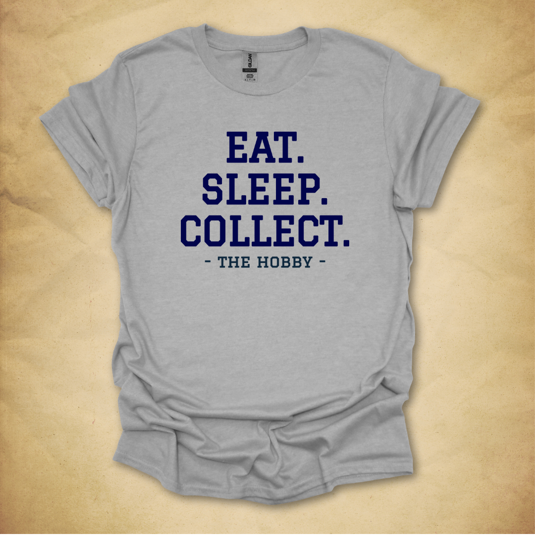Eat. Sleep. Collect. T-Shirt