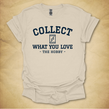 Collect What You Love - TCG T-Shirt