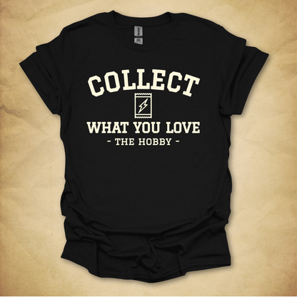 Collect What You Love - TCG T-Shirt