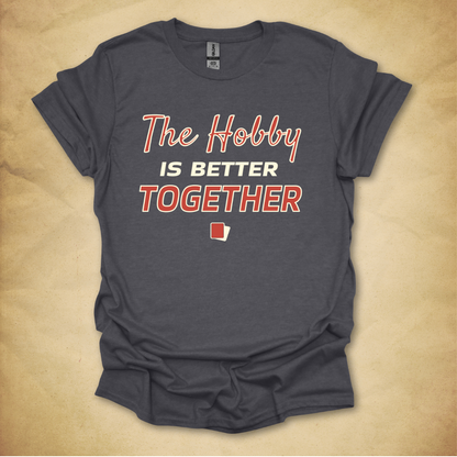Better Together T-Shirt