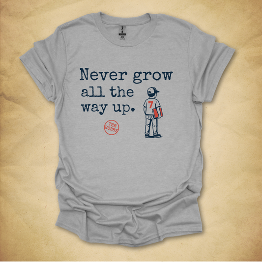 Never Grow All the Way Up - Boy Edition T-Shirt