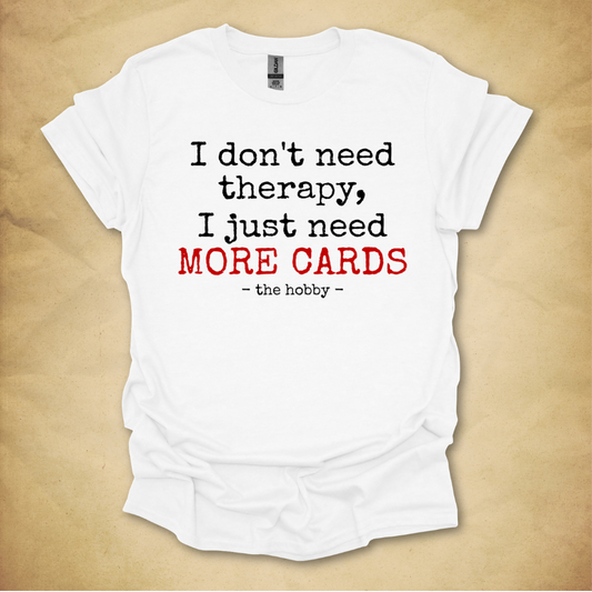 Cards Not Therapy T-Shirt