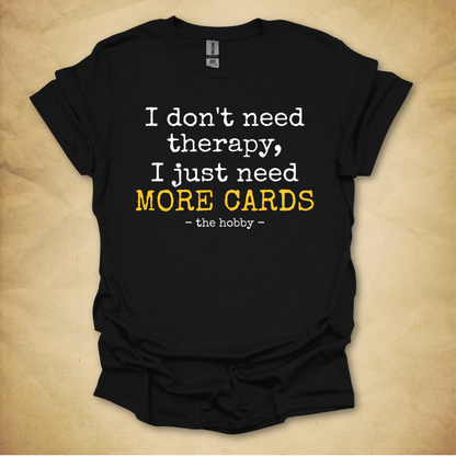 Cards Not Therapy T-Shirt