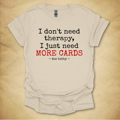 Cards Not Therapy T-Shirt