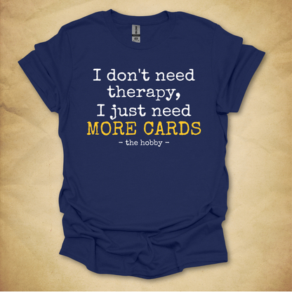 Cards Not Therapy T-Shirt